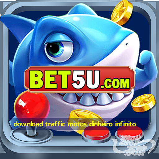 download traffic motos dinheiro infinito